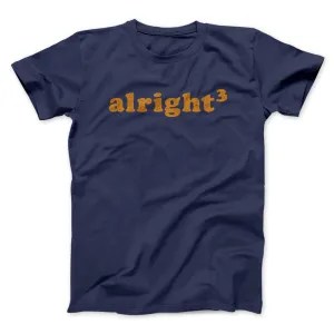 Alright Cubed Funny Movie Men/Unisex T-Shirt